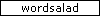 wordsalad